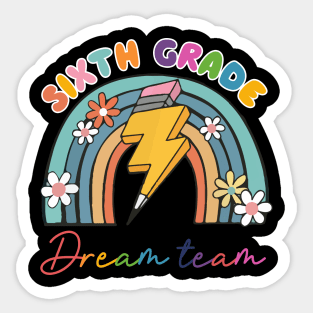 Back To School Sixth Grade Teacher 6th Grade Dream Team Gift For Boy Girl Kids Sticker